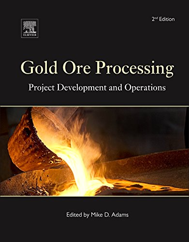 Gold Ore Processing Project Development And Operations 2nd Edition Mike D Adams