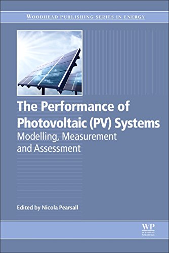 The Performance Of Photovoltaic Pv Systems Modelling Measurement And Assessment 1st Edition Nicola Pearsall