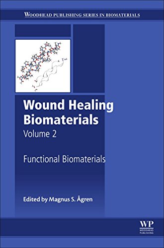 Wound Healing Biomaterials Volume 2 Functional Biomaterials 1st Edition Magnus Gren