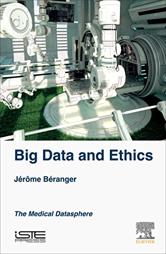 Big Data And Ethics The Medical Datasphere 1st Edition Jrme Branger