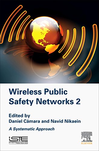 Wireless Public Safety Networks 2 A Systematic Approach 1st Edition Daniel Camara