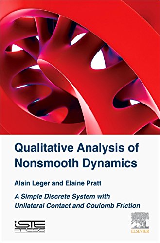 Qualitative Analysis Of Nonsmooth Dynamics A Simple Discrete System With Unilateral Contact And Coulomb Friction 1st Edition Alain Lger