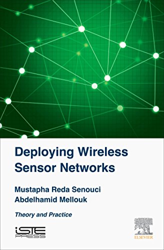Deploying Wireless Sensor Networks Theory And Practice 1st Edition Mustapha Reda Senouci