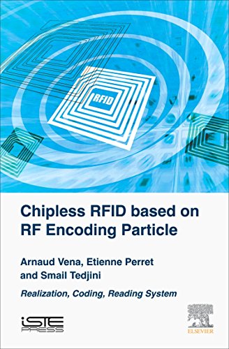 Chipless Rfid Based On Rf Encoding Particle Realization Coding And Reading System 1st Edition Arnaud Vena