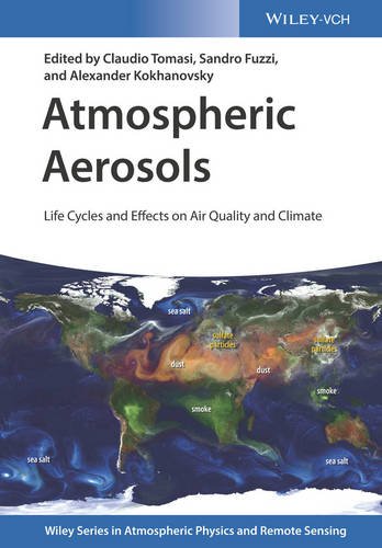Atmospheric Aerosols Life Cycles And Effects On Air Quality And Climate 1st Edition Claudio Tomasi