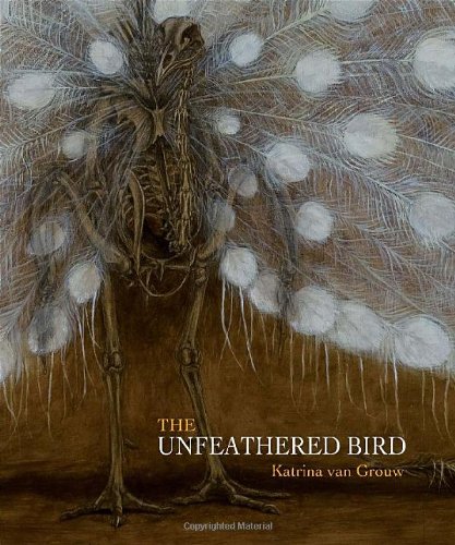 The Unfeathered Bird First Edition Katrina Van Grouw