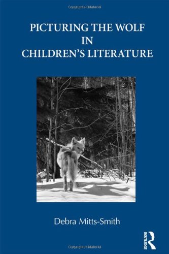 Picturing The Wolf In Childrens Literature 1st Edition Debra Mittssmith