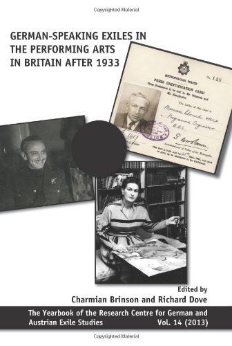 Germanspeaking Exiles In The Performing Arts In Britain After 1933 Charmian Brinson