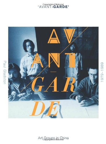 Avantgarde Art Groups In China 19791989 Paul Gladston
