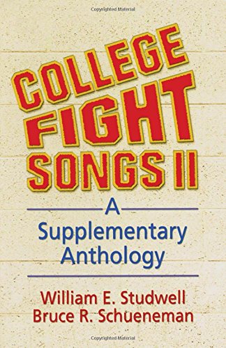 College Fight Songs Ii A Supplementary Anthology William E Studwell