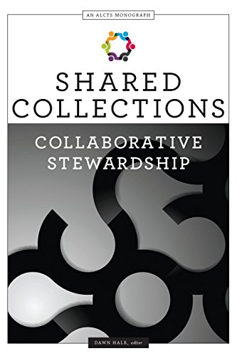 Shared Collections Collaborative Stewardship Dawn Hale Et Al