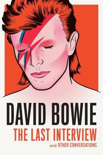 David Bowie The Last Interview And Other Conversations Dennis Johnson