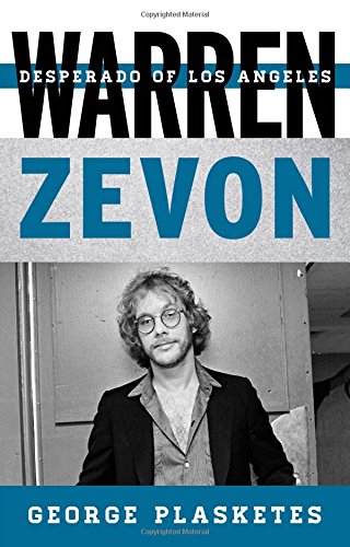 Warren Zevon Desperado Of Los Angeles George Plasketes