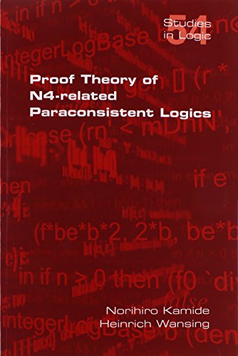 Proof Theory Of N4paraconsistent Logics Norihiro Kamide Heinrich Wansing