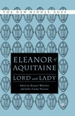 Eleanor Of Aquitaine Lord And Lady 1st Edition Bonnie Wheeler