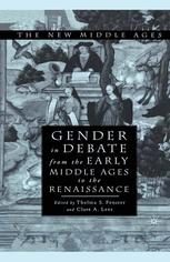 Gender In Debate From The Early Middle Ages To The Renaissance 1st Edition Thelma S Fenster