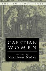 Capetian Women 1st Edition Kathleen Nolan Eds