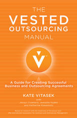 The Vested Outsourcing Manual A Guide For Creating Successful Business And Outsourcing Agreements 1st Edition Kate Vitasek