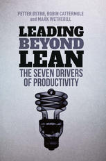 Leading Beyond Lean The Seven Drivers Of Productivity 1st Edition Petter Stb