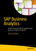 Sap Business Analytics A Best Practices Guide For Implementing Business Analytics Using Sap 1st Edition Sudipa Duttaroy Auth