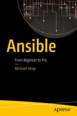 Ansible From Beginner To Pro 1st Edition Michael Heap Auth