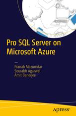 Pro Sql Server On Microsoft Azure 1st Edition Pranab Mazumdar