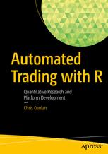 Automated Trading With R Quantitative Research And Platform Development 1st Edition Chris Conlan Auth