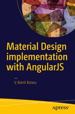 Material Design Implementation With Angularjs Ui Component Framework 1st Edition Venkata Keerti Kotaru