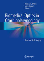 Biomedical Optics In Otorhinolaryngology Head And Neck Surgery 1st Edition Brian Jf Wong