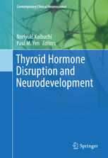 Thyroid Hormone Disruption And Neurodevelopment 1st Edition Noriyuki Koibuchi