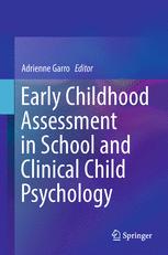 Early Childhood Assessment In School And Clinical Child Psychology 1st Edition Adrienne Garro Eds