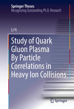 Study Of Quark Gluon Plasma By Particle Correlations In Heavy Ion Collisions 1st Edition Li Yi Auth