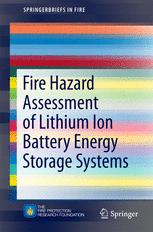 Fire Hazard Assessment Of Lithium Ion Battery Energy Storage Systems 1st Edition Andrew F Blum