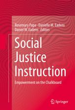 Social Justice Instruction Empowerment On The Chalkboard 1st Edition Rosemary Papa