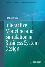 Interactive Modeling And Simulation In Business System Design 1st Edition Ella Roubtsova Auth