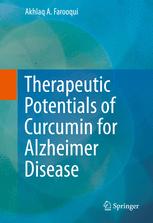 Therapeutic Potentials Of Curcumin For Alzheimer Disease 1st Edition Akhlaq A Farooqui Auth