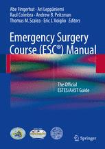 Emergency Surgery Course Esc Manual The Official Estesaast Guide 1st Edition Abe Fingerhut