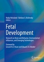 Fetal Development Research On Brain And Behavior Environmental Influences And Emerging Technologies 1st Edition Nadja Reissland