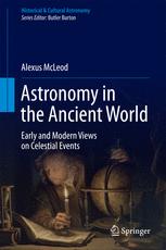 Astronomy In The Ancient World Early And Modern Views On Celestial Events 1st Edition Alexus Mcleod
