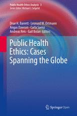 Public Health Ethics Cases Spanning The Globe 1st Edition Drue H Barrett