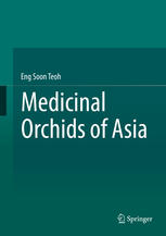 Medicinal Orchids Of Asia 1st Edition Eng Soon Teoh Auth