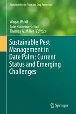Sustainable Pest Management In Date Palm Current Status And Emerging Challenges 1st Edition Waqas Wakil