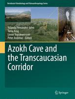 Azokh Cave And The Transcaucasian Corridor 1st Edition Yolanda Fernndezjalvo