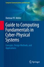 Guide To Computing Fundamentals In Cyberphysical Systems Concepts Design Methods And Applications 1st Edition Dietmar Pf Mller Auth