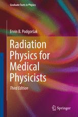 Radiation Physics For Medical Physicists 3rd Edition Ervin B Podgorsak Auth