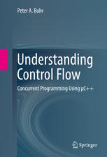Understanding Control Flow Concurrent Programming Using C 1st Edition Peter A Buhr Auth