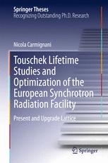 Touschek Lifetime Studies And Optimization Of The European Synchrotron Radiation Facility Present And Upgrade Lattice 1st Edition Nicola Carmignani Auth