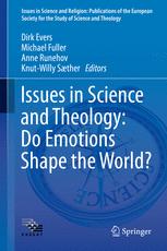 Issues In Science And Theology Do Emotions Shape The World 1st Edition Dirk Evers