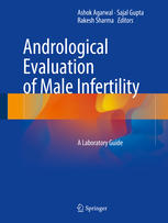Andrological Evaluation Of Male Infertility A Laboratory Guide 1st Edition Ashok Agarwal