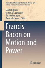 Francis Bacon On Motion And Power 1st Edition Guido Giglioni